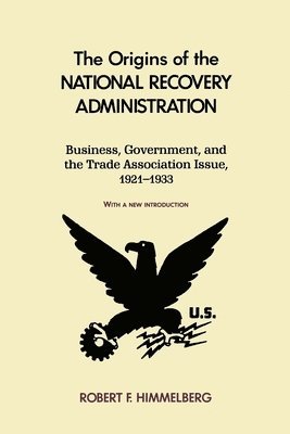 The Origins of the National Recovery Administration 1