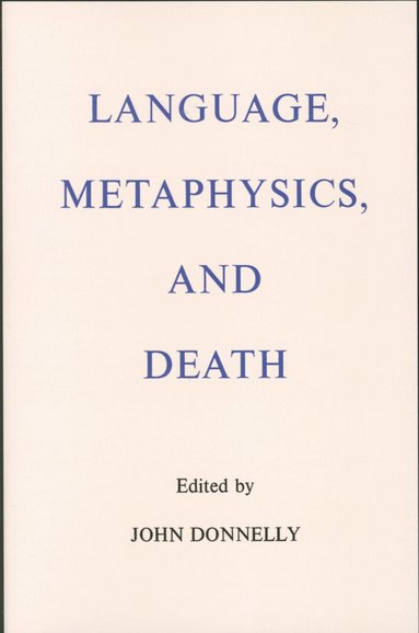 John Donnelly - Language, Metaphysics, and Death, Häftad