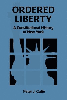 Peter Galie - Ordered Liberty, Inbunden