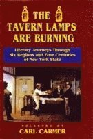 Carl Carmer - Tavern Lamps Are Burning, Inbunden