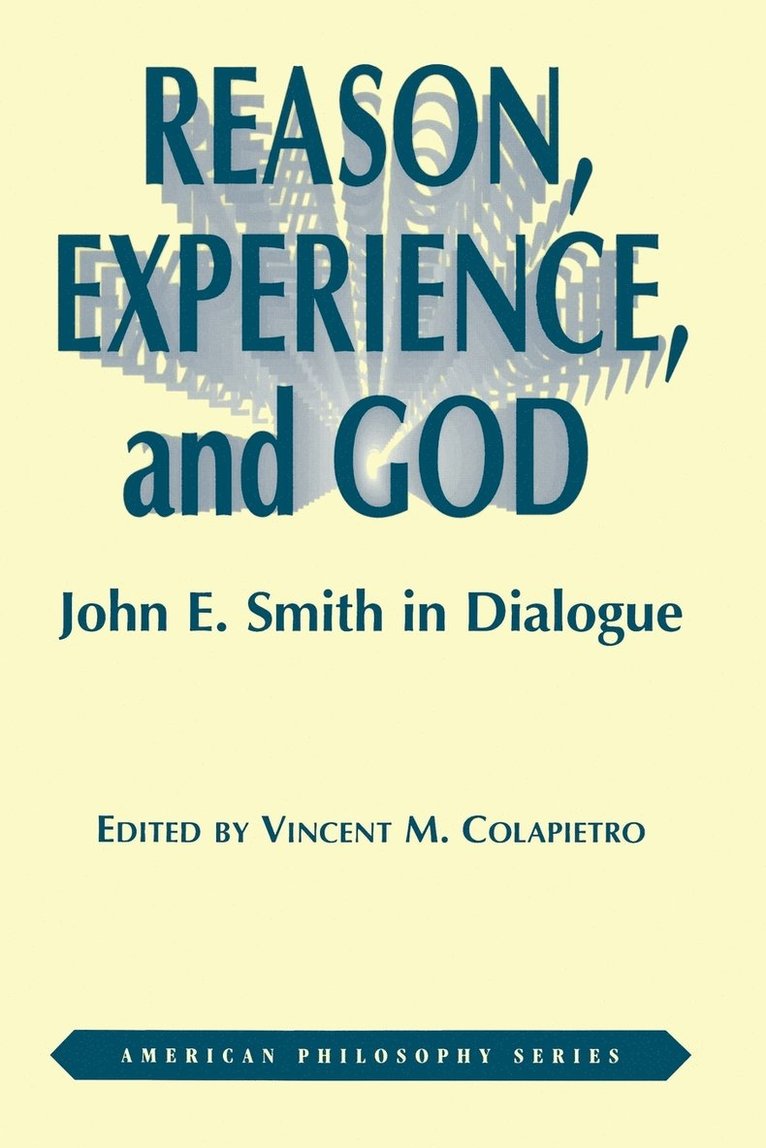 Vincent Colapietro - Reason, Experience, and God, Inbunden