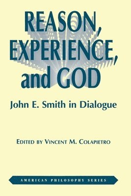 bokomslag Reason, Experience, and God