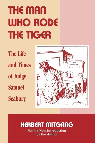 Herbert Mitgang - Man Who Rode the Tiger, Häftad