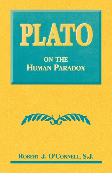 bokomslag Plato on the Human Paradox