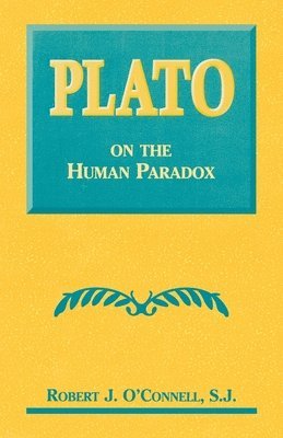 Plato on the Human Paradox 1