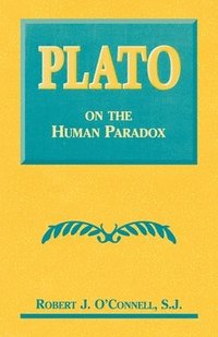 bokomslag Plato on the Human Paradox