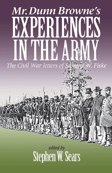 Stephen Sears - Mr. Dunn Browne's Experiences in the Army, Inbunden