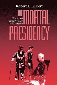 bokomslag The Mortal Presidency