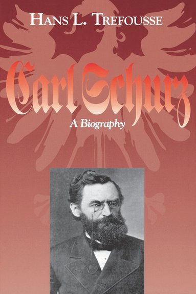 Hans L. Trefousse - Carl Schurz, Häftad