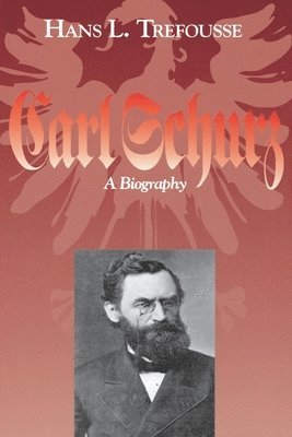 Hans L. Trefousse, Hans Louis Trefousse - Carl Schurz, Häftad