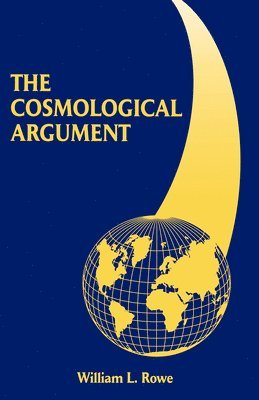 William L. Rowe - Cosmological Argument, Häftad