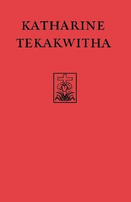 bokomslag Katharine Tekakwitha