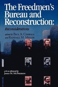 bokomslag The Freedmen's Bureau and Reconstruction