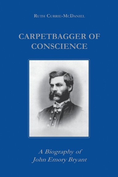 bokomslag Carpetbagger of Conscience