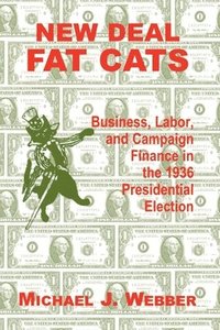 bokomslag New Deal Fat Cats