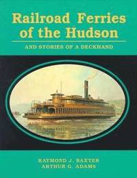 bokomslag Railroad Ferries of the Hudson and Stories of a Deck Hand
