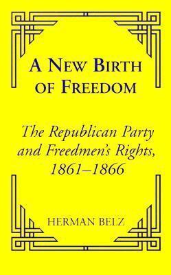 Herman Belz - New Birth of Freedom, Häftad
