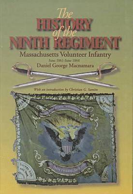 bokomslag The History of the 9th Regiment, Massachusetts Volunteer Infantry, June, 1861-June, 1864