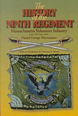 bokomslag The History of the 9th Regiment, Massachusetts Volunteer Infantry, June, 1861-June, 1864