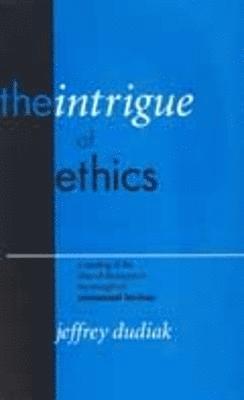 The Intrigue of Ethics 1