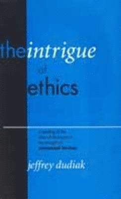 Jeffrey Dudiak - Intrigue of Ethics, Häftad