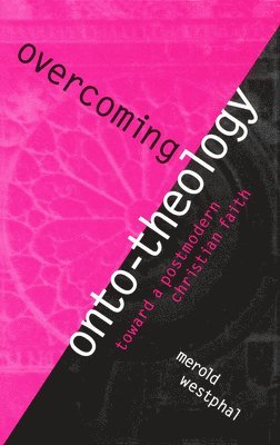Overcoming Onto-Theology 1
