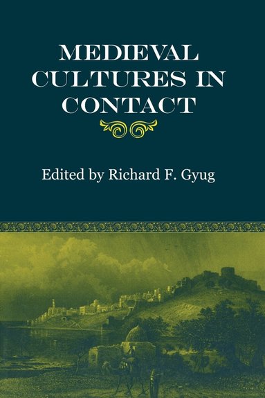 Richard F. Gyug - Medieval Cultures in Contact, Häftad