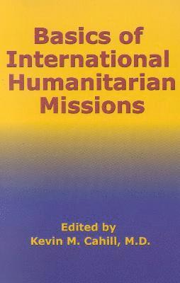 Basics of International Humanitarian Missions 1