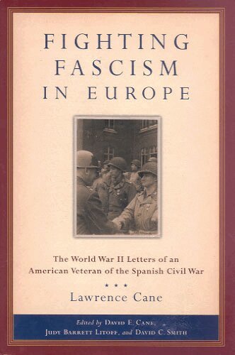 Lawrence Cane, David E. Cane, Judy Barrett Litoff - Fighting Fascism in Europe, Inbunden