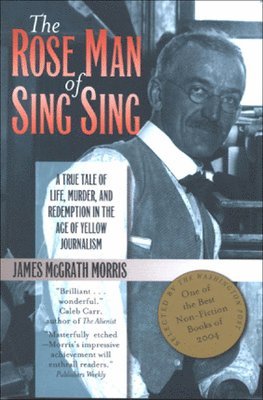 James M. Morris, James M Morris - Rose Man of Sing Sing, Inbunden