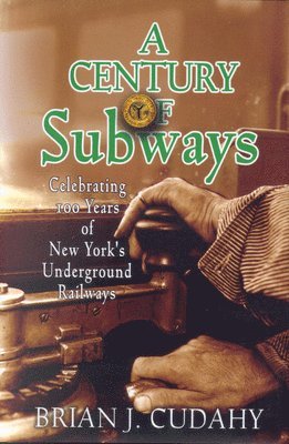 bokomslag A Century of Subways