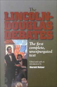bokomslag The Lincoln-Douglas Debates