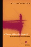 William Desmond - Is There a Sabbath for Thought?, Häftad