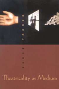 bokomslag Theatricality As Medium