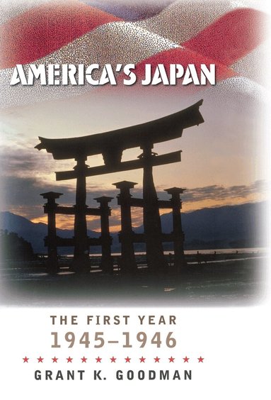 Grant K. Goodman - America's Japan, Inbunden