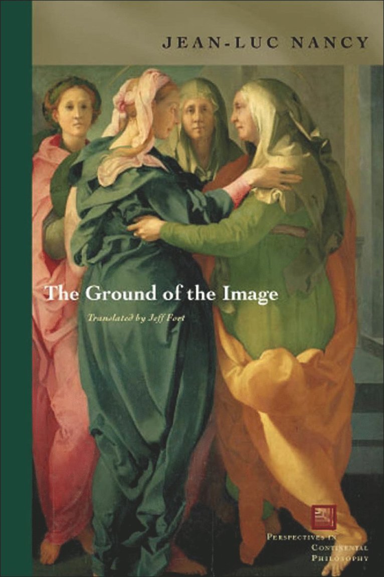 Jean-Luc Nancy - Ground of the Image, Inbunden