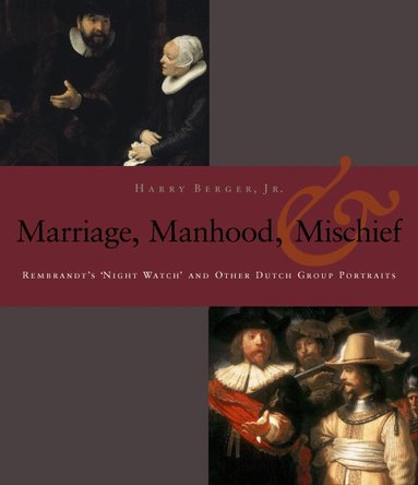 Harry Berger - Manhood, Marriage, and Mischief, Häftad