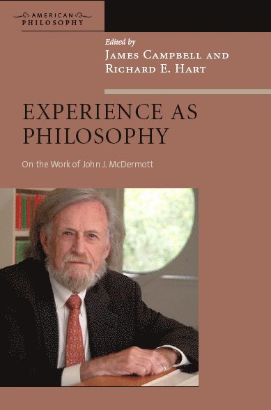 James Campbell, Richard E. Hart - Experience As Philosophy, Inbunden