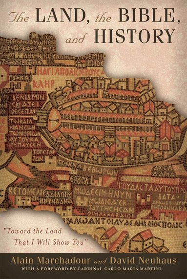 Alain Marchadour, David Neuhaus - Land, the Bible, and History, Inbunden
