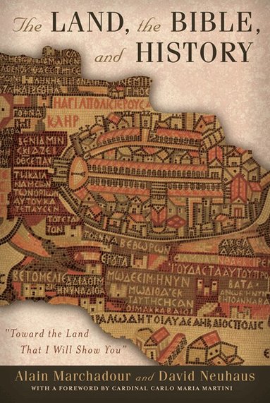 Alain Marchadour, David Neuhaus - Land, the Bible, and History, Häftad