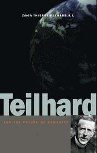 bokomslag Teilhard and the Future of Humanity