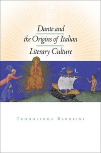 bokomslag Dante and the Origins of Italian Literary Culture