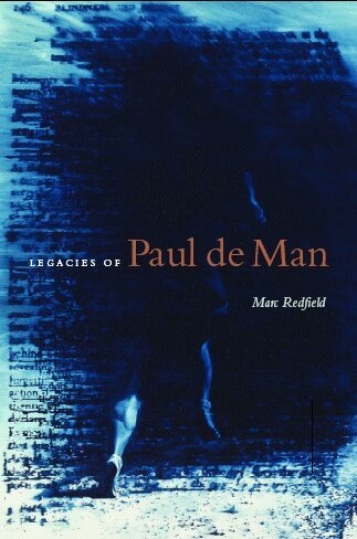 Marc Redfield - Legacies of Paul De Man, Inbunden