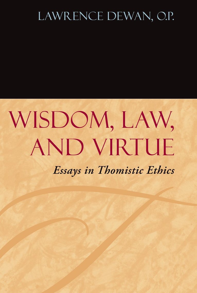 Wisdom, Law, and Virtue 1