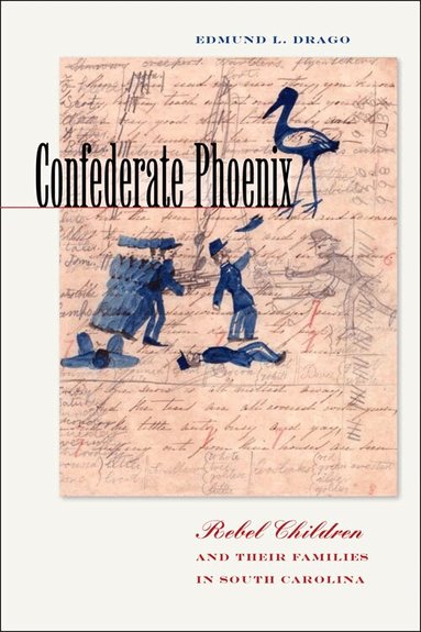 Edmund L. Drago - Confederate Phoenix, Inbunden