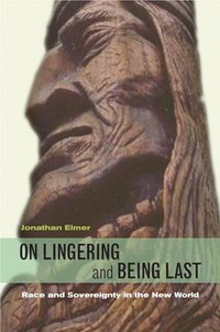 bokomslag On Lingering and Being Last