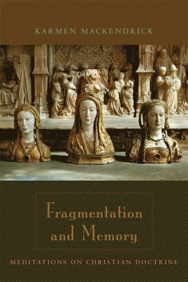 Karmen MacKendrick, Karmen Mackendrick - Fragmentation and Memory, Inbunden