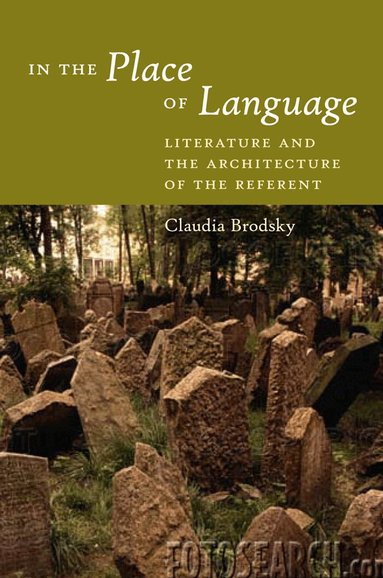 Claudia Brodsky - In the Place of Language, Inbunden