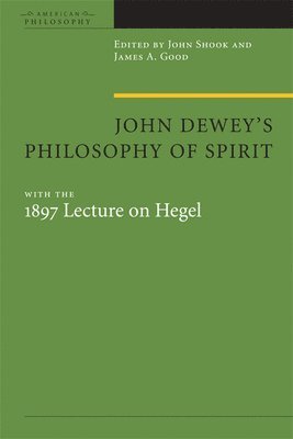 John Dewey's Philosophy of Spirit 1