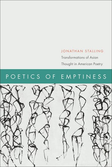 Jonathan Stalling - Poetics of Emptiness, Inbunden